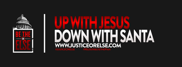 Up with Jesus Down with Santa banner