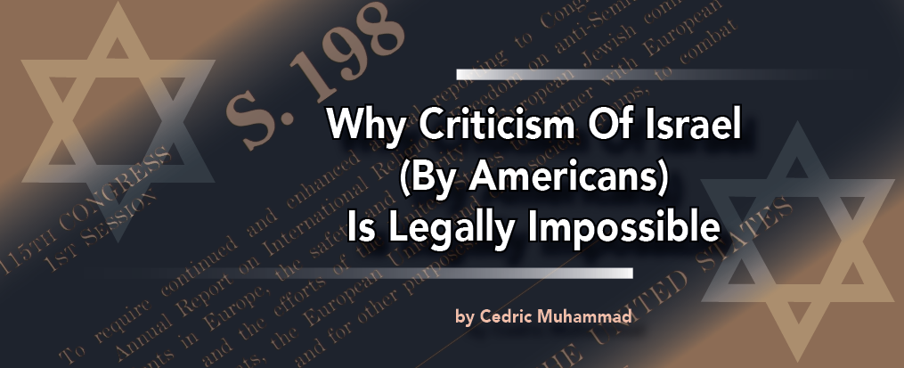 Why Criticism Of Israel (By Americans) Is Legally Impossible