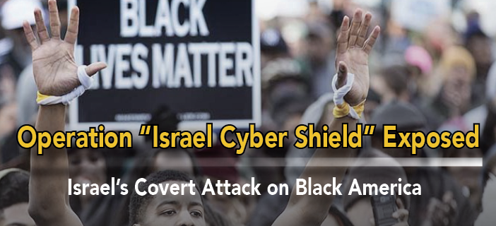 Operation “Israel Cyber Shield” Exposed:  The Attack on Black America