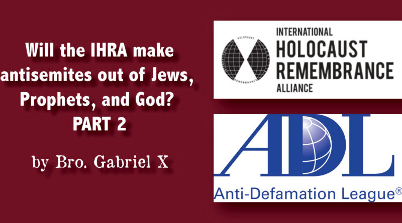 Will the IHRA make antisemites out of Jews, Prophets, and God? (Part 2)