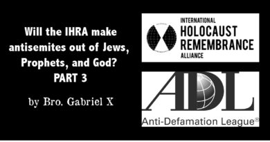 Will the IHRA make antisemites out of Jews, Prophets, and God? (Part 3)