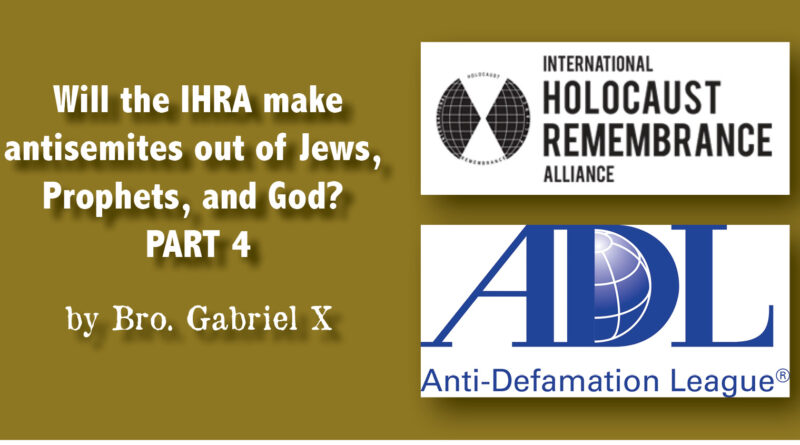 Will the IHRA make antisemites out of Jews, Prophets, and God? (Part 4)