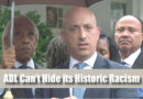 ADL Can’t Hide its Historical Racism