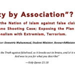 “Guilty by Association”?: Defending the Nation of Islam against false claims related to the Fresno Shooting Case; Exposing the Plan to Equate Black Nationalism with Extremism, Terrorism