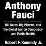 The Real Anthony Fauci — Intro by RFK, Jr.