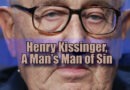 Henry Kissinger, A Man’s Man of Sin