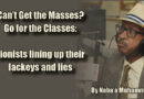 Can’t Get the Masses? Go for the Classes: Zionists lining up their lackeys and lies