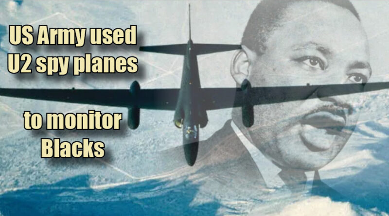 Army used U2 spy planes to monitor Blacks