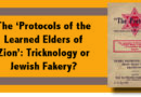 The ‘Protocols of the Learned Elders of Zion’: Tricknology or Jewish Fakery?