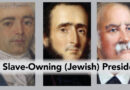 The Slave-Owning (Jewish) Presidents